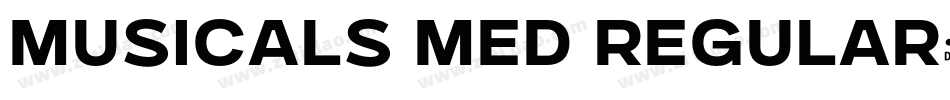 Musicals Med Regular字体转换